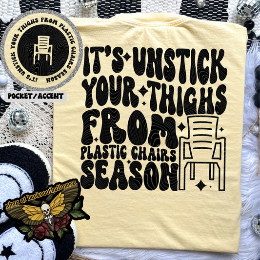 It’s unstick your thighs