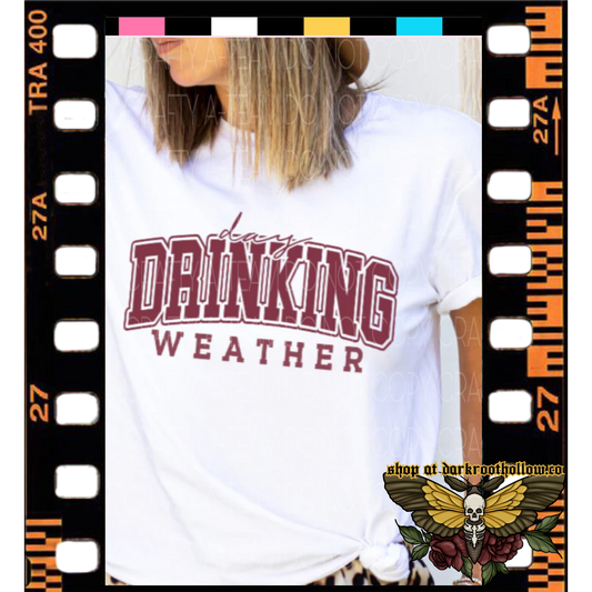 Day Drinkin Weather